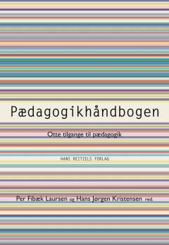 Pædagogikhåndbogen : otte tilgange til pædagogik