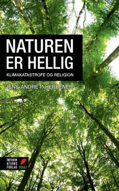 Naturen er hellig : klimakatastrofe og religion