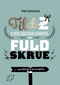 Kærlighedskarrusel for fuld skrue (- eller sådan får du ikke en kæreste)