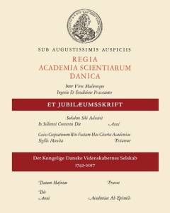 Det Kongelige Danske Videnskabernes Selskab 1742-2017 : et jubilæumsskrift