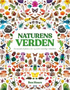 Naturens verden : en mosaik af planter, dyr og andre naturlige vidundere
