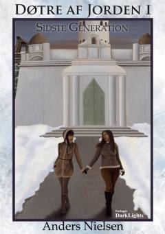 Døtre af Jorden. Bind 1 : Sidste generation