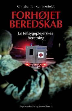 Forhøjet beredskab : en feltsygeplejerskes beretning