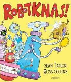 Robotknas!