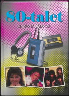 80-talet : de bästa låtarna