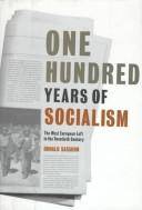 One hundred years of socialism : the West European left in the twentieth century