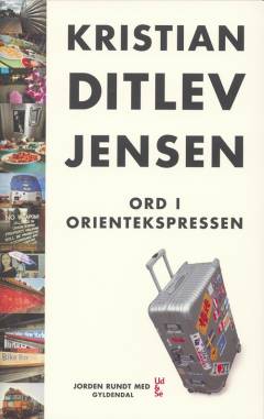 Ord i Orientekspressen : rejseskildringer