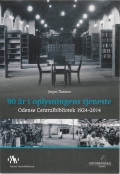 90 år i oplysningens tjeneste : Odense Centralbibliotek 1924-2014