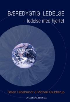 Bæredygtig ledelse : ledelse med hjertet