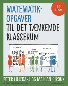Matematikopgaver til det tænkende klasserum - 0.-5. klasse