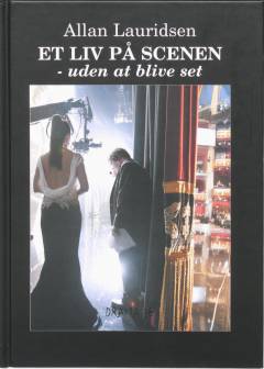 Et liv på scenen - uden at blive set