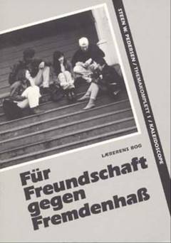Für Freundschaft - gegen Fremdenhaß