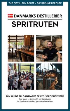 Spritruten : Danmarks destillerier : din guide til Danmarks spiritusproducenter