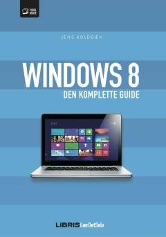 Windows 8 : den komplette guide