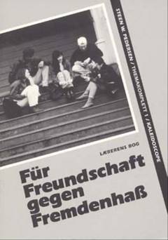 Für Freundschaft - gegen Fremdenhaß