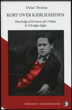 Kort over kærligheden : efterfulgt af Et barns jul i Wales & udvalgte digte