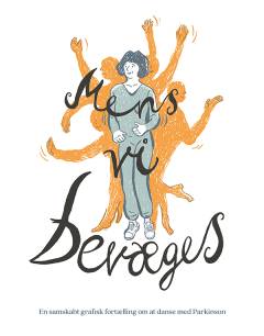 Mens vi bevæges : en samskabt grafisk fortælling om at danse med Parkinson