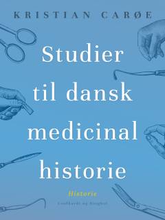 Studier til dansk medicinalhistorie