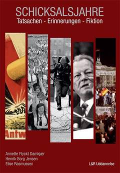 Schicksalsjahre : Tatsachen, Erinnerungen, Fiktion