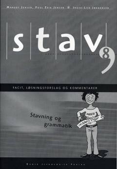 Stav 8 : stavning og grammatik -- Facit, løsningsforslag og kommentarer