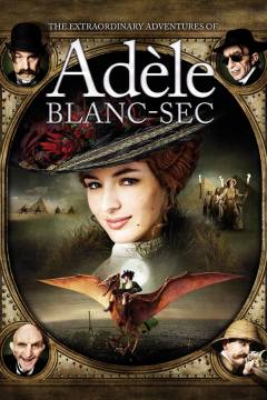 Les aventures extraordinaires d'Adèle Blanc-Sec