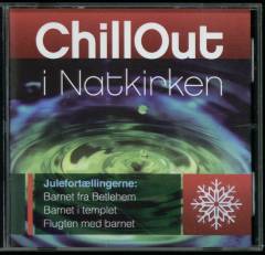 ChillOut i Natkirken 3 : julefortællingerne
