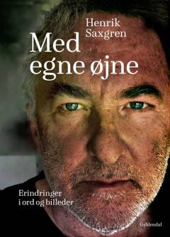 Med egne øjne : erindringer i ord og billeder