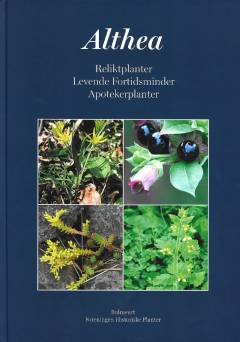 Althea : reliktplanter, levende fortidsminder, apotekerplanter
