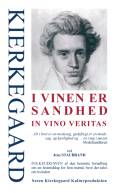 I vinen er sandhed. Nyredigeret nudansk gennemillustreret udgave. SK Books/Søren Kierkegaard Kulturproduktion