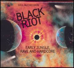 Black riot - early jungle, rave and hardcore