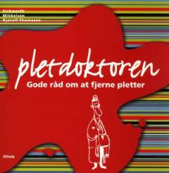 Pletdoktoren : gode råd om at fjerne pletter