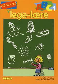 Indskolings lege - lære ABC. Bind 1