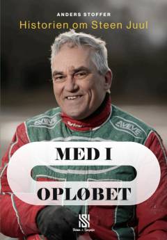 Med i opløbet : historien om Steen Juul