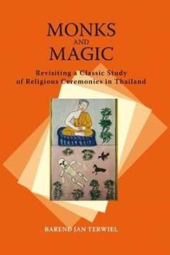 Monks and magic : revisiting a classic study of religious ceremonies in Thailand