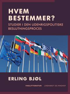 Hvem bestemmer? : studier i den udenrigspolitiske beslutningsproces