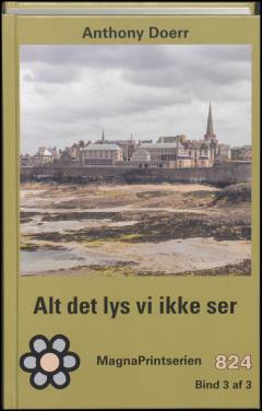 Alt det lys vi ikke ser. Bind 3 (Stor skrift)