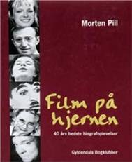 Film på hjernen : 40 års bedste biografoplevelser