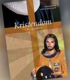 Kristendom : tro og praksis