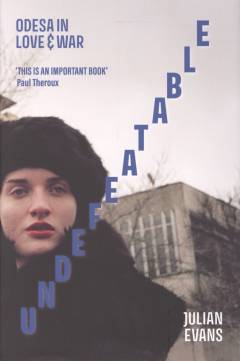 Undefeatable : Odesa in love and war