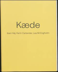 Kæde : Iben Høj, Karin Carlander, Lea Mi Engholm