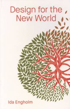 Design for the new world : from human design to planet design