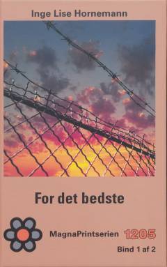 For det bedste. Bind 1 (Stor skrift)