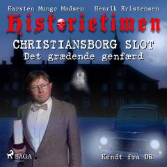 Historietimen. 3 : Christiansborg Slot - det grædende genfærd