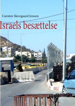 Israels besættelse : bosættelser, oprør og adskillelse