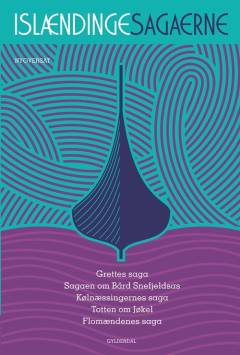 Islændingesagaerne. Bind 5. Grettes saga. Sagaen om Bård Snefjeldsas. Kølnæssingernes saga. Totten om Jøkel. Flomændenes saga