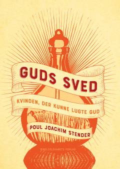 Guds sved : kvinden, der kunne lugte Gud