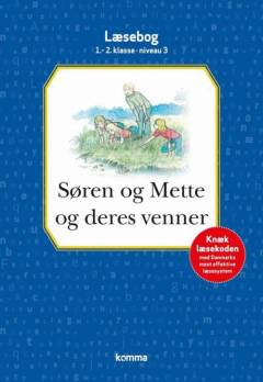 Søren og Mette og deres venner : læsebog, 1.-2. klasse - niveau 3