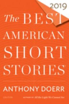 The best American short stories 2019 : selected from U.S. and Canadian magazines