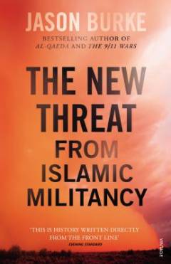 The new threat : from Islamic militancy
