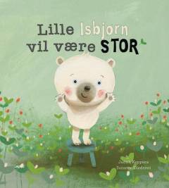 Lille Isbjørn vil være stor